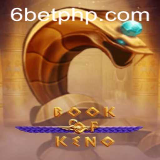Unveiling the Intricacies of BookOfKeno and the Excitement of 6Bet