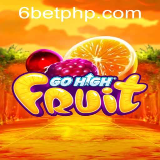 Exploring the Exciting World of GoHighFruit and the Impact of 6Bet