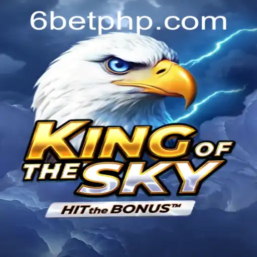 Dive into the World of KingOfTheSky with 6Bet: A Revolutionary Gaming Experience