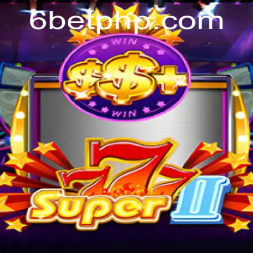 Discovering the Thrills of Super777II: A Modern Casino Adventure with 6Bet