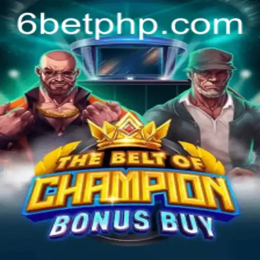 Exploring TheBeltOfChampionBonusBuy: The Ultimate Gaming Experience with 6Bet